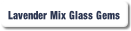 Lavender Mix Glass Gems.